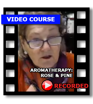 07 Rose & Pine - Aromatherapy Video Course